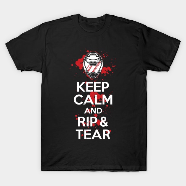 Keep Calm and RIP & TEAR (modern) T-Shirt by DCLawrenceUK